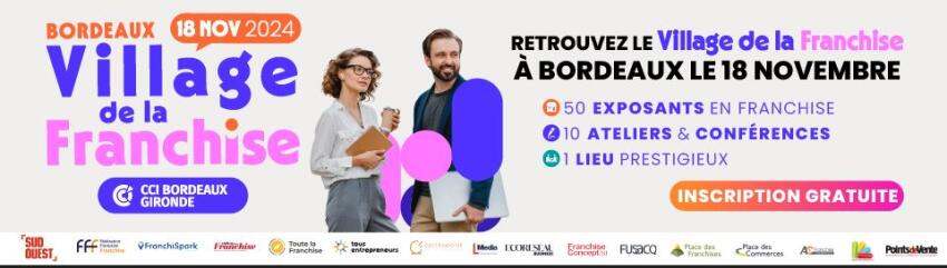 Commerce Innov' - Village Franchise : l'événement régional dédié à l'innovation et à la franchise à Bordeaux