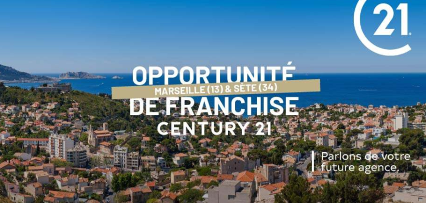 Marseille et Sète : créer son agence immobilière avec CENTURY 21 sur deux marchés attractifs du littoral méditerranéen