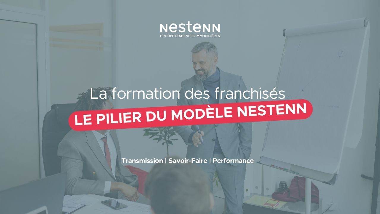 La formation des franchisés, le pilier du modèle Nestenn