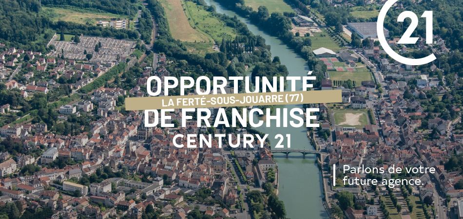 CENTURY 21 recherche un franchisé à La Ferté-sous-Jouarre