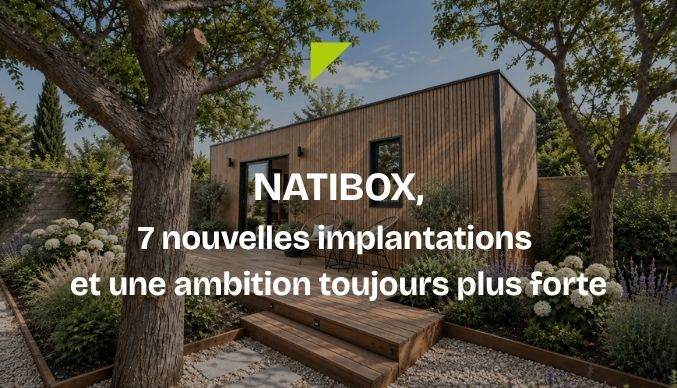 NATIBOX : 7 nouvelles implantations et une ambition toujours plus forte