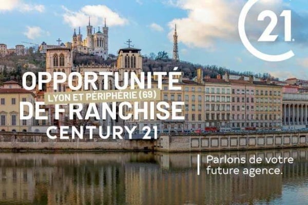 CENTURY 21 : créer ou affilier son agence pour performer sur le territoire lyonnais