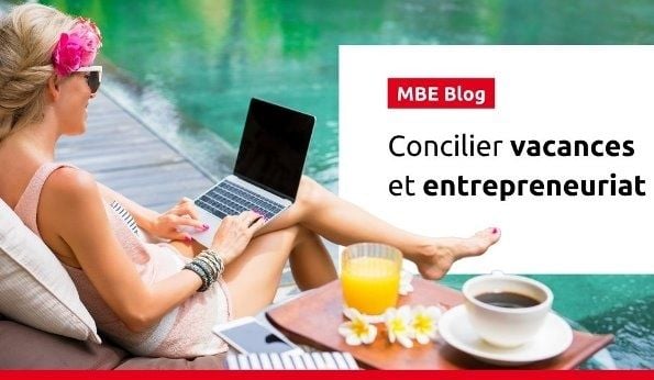 Mail Boxes Etc. : quand vacances riment avec entrepreneuriat !