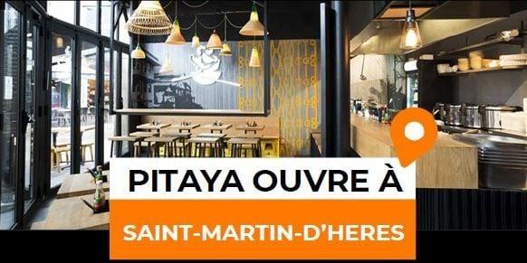 PITAYA vient d’ouvrir à Saint-Martin d’Hères, dans l’Isère