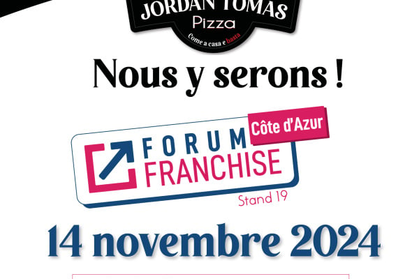 Jordan Tomas Pizza à l’édition 2024 du Forum Franchise Côté d'Azur : Un rendez-vous à ne pas manquer !