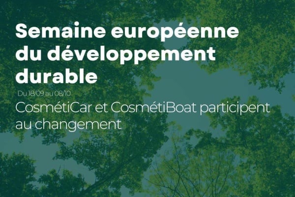 CosmétiCar engagé pour un avenir durable lors de la Semaine Européenne du Développement Durable