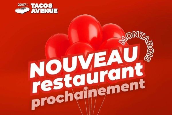 Tacos Avenue annonce sa prochaine ouverture à Montargis