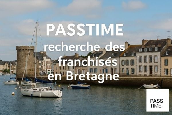 PASSTIME accélère son développement en Bretagne avec un modèle de franchise éprouvé