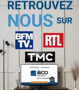 La franchise illiCO travaux communique à la télé et sur les ondes radios