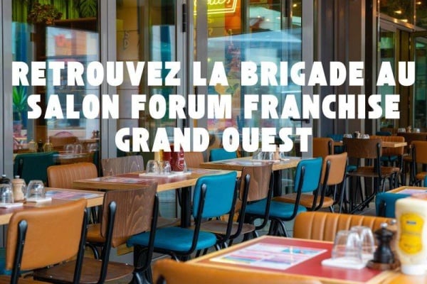 La Brigade vous donne rendez-vous le 18 septembre au Forum Franchise Grand Ouest