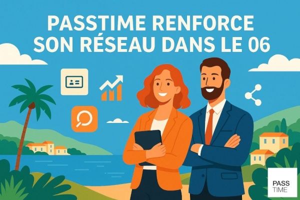 PASSTIME poursuit son déploiement et accueille deux nouveaux franchisés dans les Alpes-Maritimes