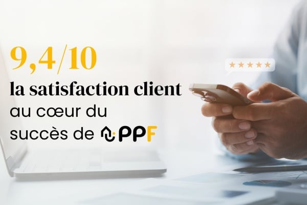 PPF : la satisfaction client comme moteur de croissance du réseau