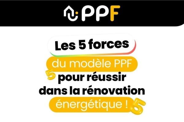 Quels sont les cinq points forts qui font de PPF un modèle attrayant ?
