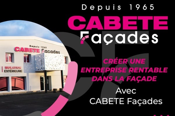 CABETE Façades : réussir la création d’une entreprise rentable dans le secteur de la façade