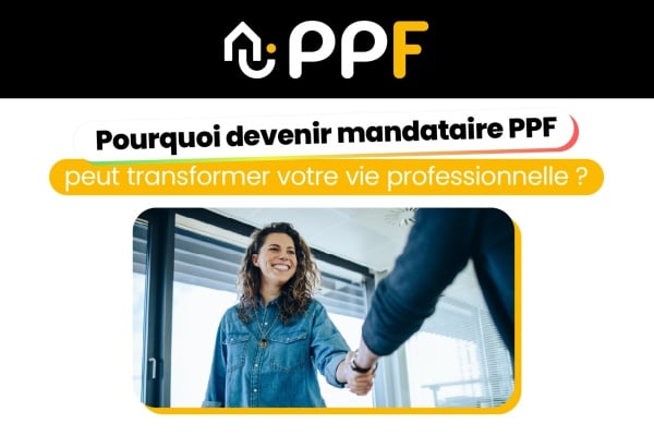Devenir mandataire PPF, une solution idéale pour transformer sa vie professionnelle