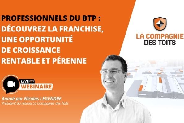 La Compagnie des Toits propose de découvrir la franchise à travers un webinaire le 23 juillet