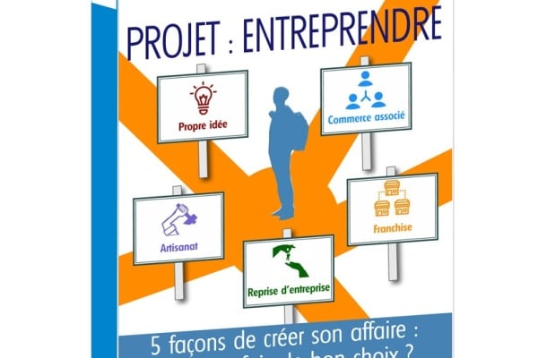 Projet Entreprendre : Un guide pratique pour réussir son projet entrepreneurial