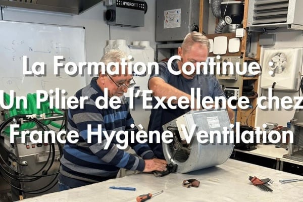 Formation continue chez FHV - France Hygiène Ventilation, la clé de l’excellence