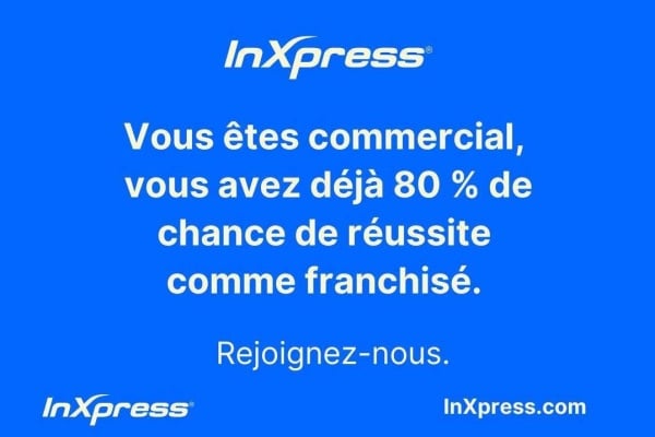 InXpress France, la franchise pensée pour les profils commerciaux