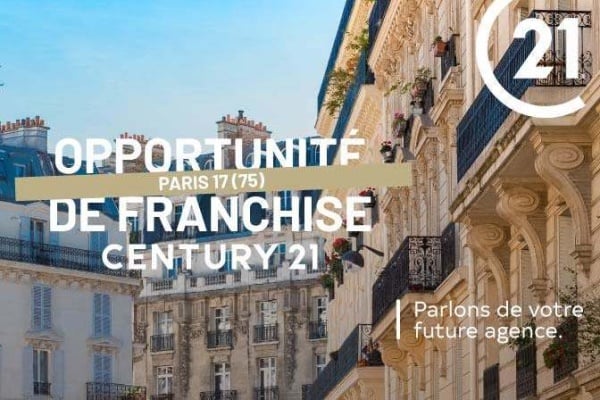 Une opportunité inédite pour créer son agence immobilière à Paris 17 avec CENTURY 21