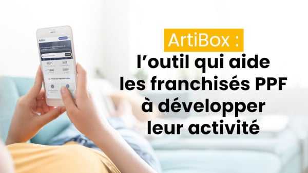 ArtiBox : un outil stratégique pour aider les franchisés PPF à développer leur activité