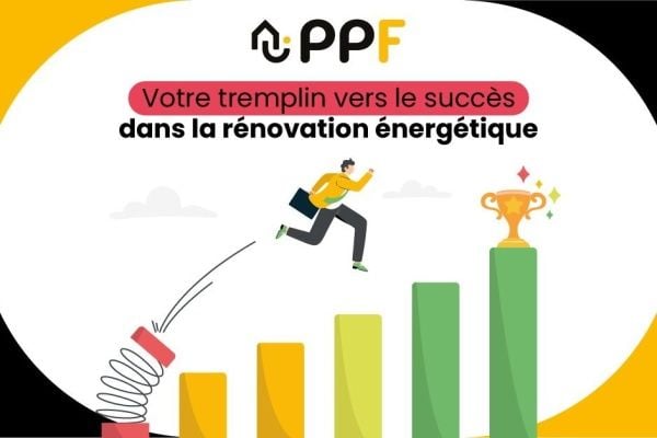 Pourquoi entreprendre dans la rénovation énergétique avec PPF ?