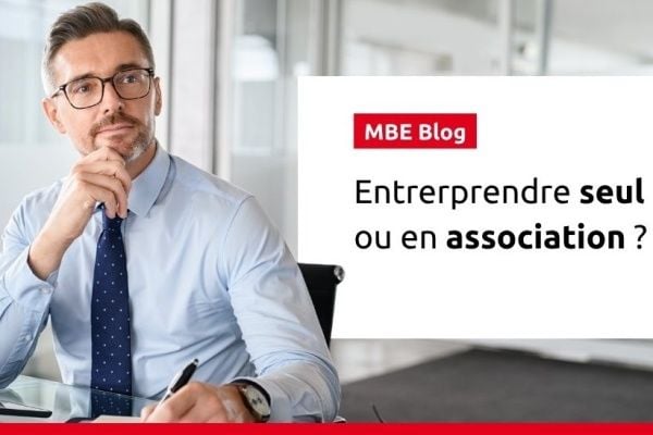 Seul ou en association ? Mail Boxes Etc. vous aide à vous décider