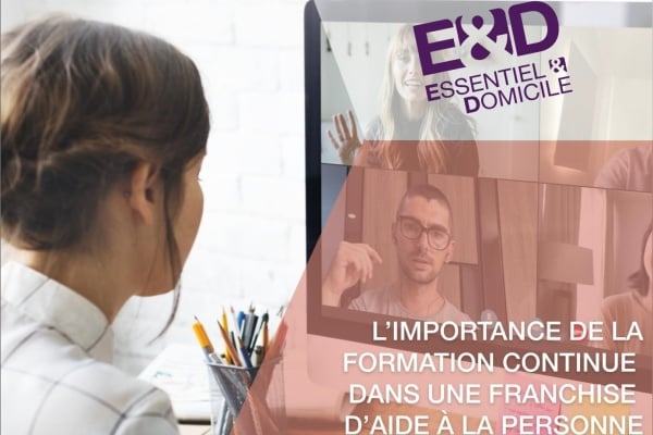 La franchise Essentiel & Domicile souligne l’importance de la formation continue