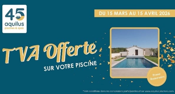 Aquilus Piscines et Spas célèbre ses 45 ans avec une année de promotions exceptionnelles