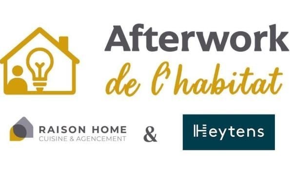 Raison Home organisera un Afterwork de l’habitat à Bordeaux, le 26 juin, avec Heytens