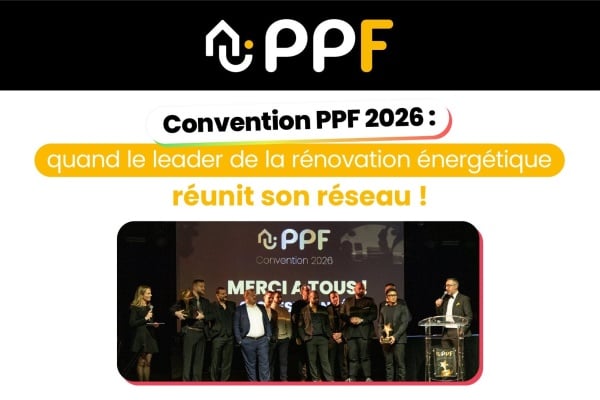 Convention PPF 2026 : un rendez-vous stratégique pour l’ensemble du réseau