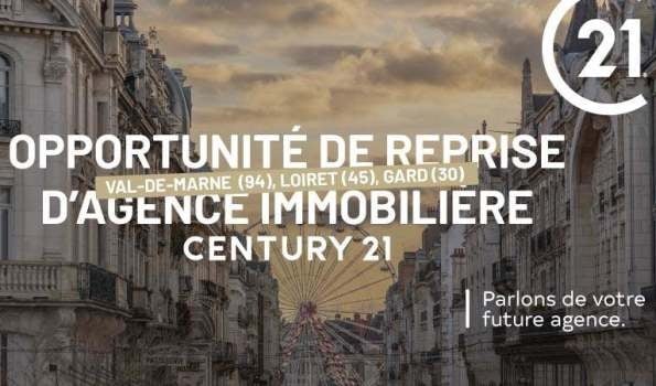 CENTURY 21 dispose de trois opportunités de reprise d’agence