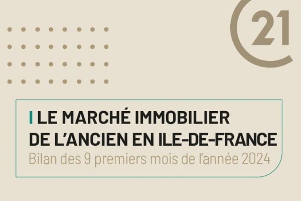 Analyse exclusive de CENTURY 21 : Le marché immobilier de l'ancien en Île-de-France en 2024