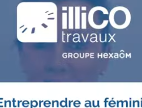 Entreprendre au féminin avec illiCO travaux - 