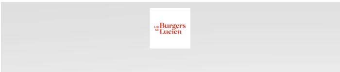 Nous sommes… Les Burgers de Lucien. Une famille où chacun à sa place. L’opportunité d’un changement de vie. Ce qui compte le plus pour nous ?